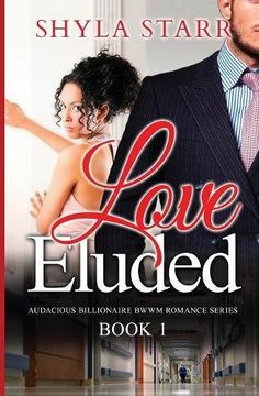 portada Love Eluded: Audacious Billionaire BWWM Romance Series, Book 1: Volume 1