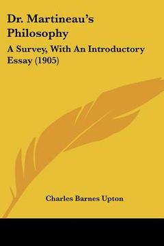 portada dr. martineau's philosophy: a survey, with an introductory essay (1905) (in English)