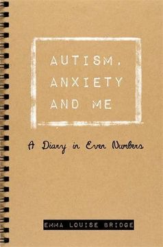 portada Autism, Anxiety and Me: A Diary in Even Numbers