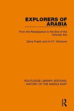 portada Explorers of Arabia: From the Renaissance to the end of the Victorian era (Routledge Library Editions: History of the Middle East) (en Inglés)