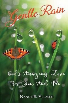 portada Gentle Rain: God's Amazing Love for You and Me! (en Inglés)