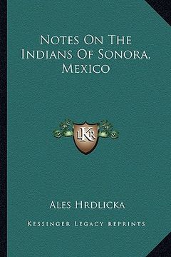 portada notes on the indians of sonora, mexico