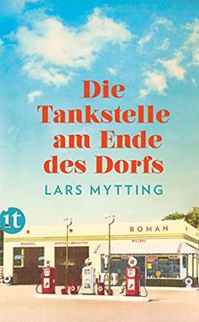 portada Die Tankstelle am Ende des Dorfs: Roman (Insel Taschenbuch) (in German)