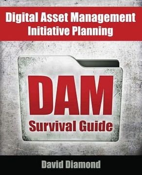 portada DAM Survival Guide: Digital Asset Management Initiative Planning (en Inglés)