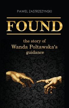 portada Found: The story of Wanda Poltawska's guidance (en Inglés)