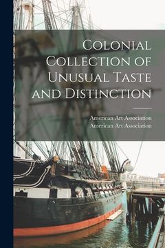 portada Colonial Collection of Unusual Taste and Distinction (en Inglés)