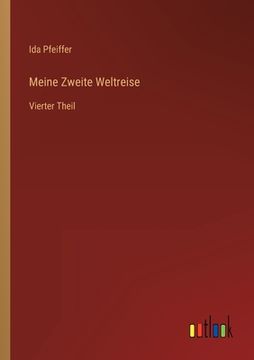 portada Meine Zweite Weltreise: Vierter Theil (en Alemán)