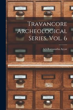 portada Travancore Archeological Series, Vol. 6 (en Inglés)