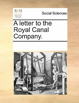 portada a letter to the royal canal company. (en Inglés)
