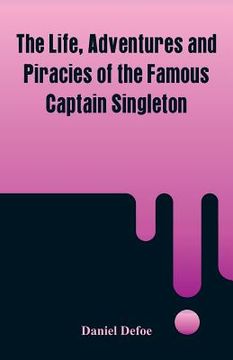 portada The Life, Adventures and Piracies of the Famous Captain Singleton (en Inglés)