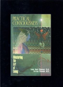 portada Practical Consciousness: Mastering the art of Living (in English)
