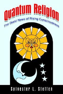 portada quantum religion: the good news of rising consciousness