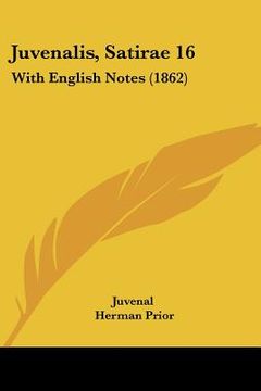 portada juvenalis, satirae 16: with english notes (1862) (en Inglés)