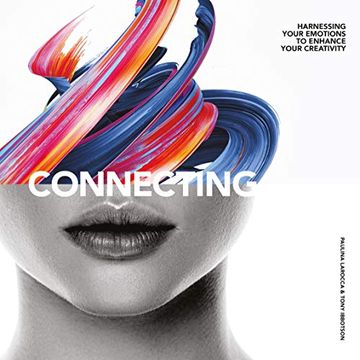portada Connecting: Harness Your Emotions to Enhance Your Creativity (en Inglés)
