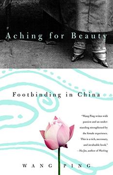 portada Aching for Beauty: Footbinding in China (en Inglés)