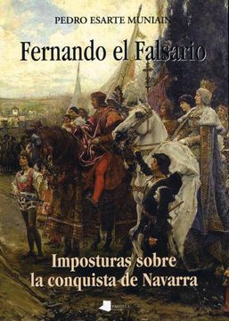 portada Fernando el Falsario: Imposturas Sobre la Conquista de Navarra (in Spanish)