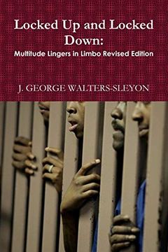 portada Locked up and Locked Down: Multitude Lingers in Limbo Revised Edition 