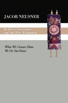 portada rabbinic literature and the new testament: what we cannot show, we do not know (in English)