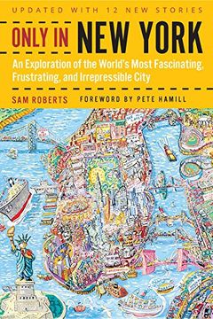 portada Only in new York: An Exploration of the World's Most Fascinating, Frustrating, and Irrepressible City: An Exploration of the World's Most Fascinating, (en Inglés)