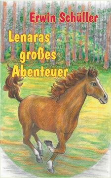 portada Lenaras großes Abenteuer: Eine Pferdegeschichte (en Alemán)