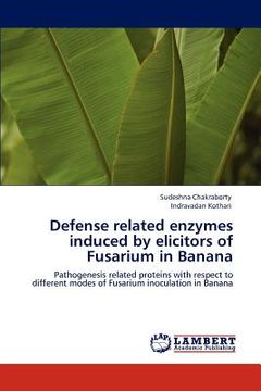 portada defense related enzymes induced by elicitors of fusarium in banana (en Inglés)
