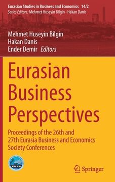 portada Eurasian Business Perspectives: Proceedings of the 26th and 27th Eurasia Business and Economics Society Conferences