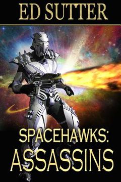 portada Spacehawks Book 2: Assassins (in English)