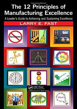 portada The 12 Principles of Manufacturing Excellence: A Leader'S Guide to Achieving and Sustaining Excellence (en Inglés)
