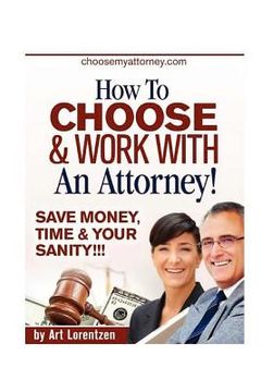 portada how to choose & work with an attorney