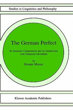 portada the german perfect: its semantic composition and its interactions with temporal adverbials