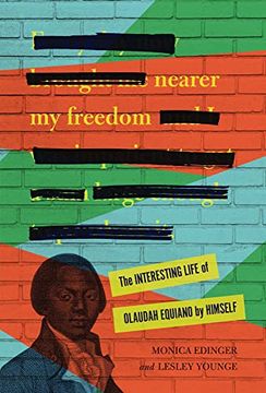 portada Nearer my Freedom: The Interesting Life of Olaudah Equiano by Himself (en Inglés)