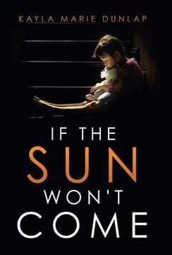 portada If the Sun Won't Come (en Inglés)