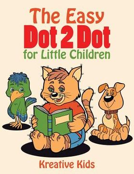 portada The Easy Dot 2 Dot for Little Children (en Inglés)