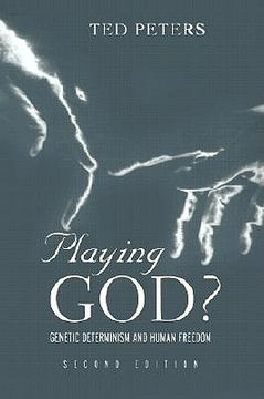 portada playing god?: genetic determinism and human freedom (en Inglés)