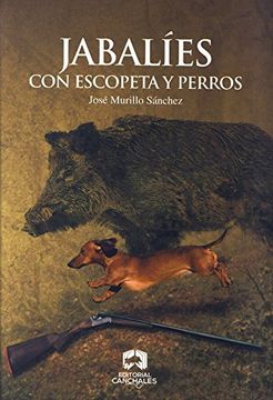 portada Jabalíes con Escopeta y Perros (in Spanish)
