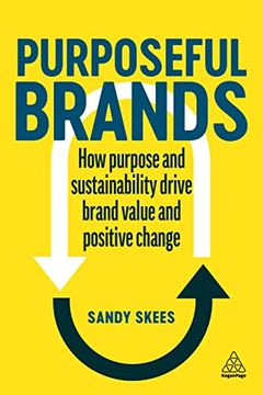 portada Purposeful Brands: How Purpose and Sustainability Drive Brand Value and Positive Change (en Inglés)