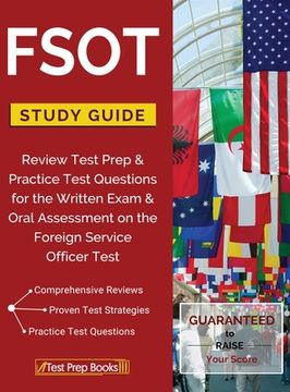 portada FSOT Study Guide Review: Test Prep & Practice Test Questions for the Written Exam & Oral Assessment on the Foreign Service Officer Test (en Inglés)