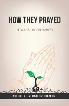 portada How They Prayed Vol 2 Ministers' Prayers (en Inglés)