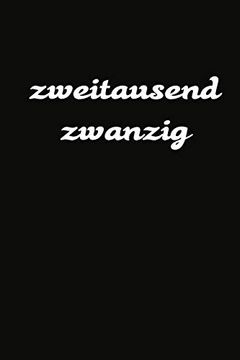 portada Zweitausend Zwanzig: 2020 Kalenderbuch a5 a5 Schwarz (en Alemán)