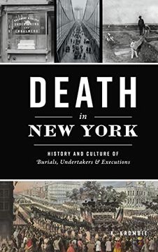 portada Death in new York: History and Culture of Burials, Undertakers and Executions (en Inglés)