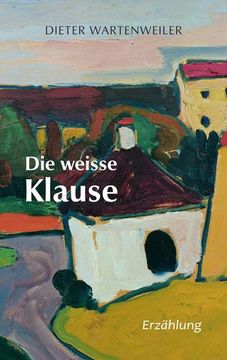 portada Die Weisse Klause (en Alemán)