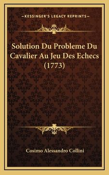 portada Solution Du Probleme Du Cavalier Au Jeu Des Echecs (1773) (in French)