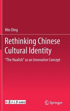 portada Rethinking Chinese Cultural Identity: The Hualish as an Innovative Concept (en Inglés)