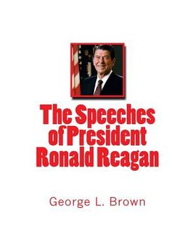 portada The Speeches of President Ronald Reagan (en Inglés)