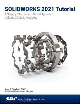 portada Solidworks 2021 Tutorial: A Step-By-Step Project Based Approach Utilizing 3D Modeling (en Inglés)