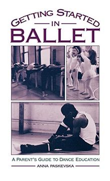 portada Getting Started in Ballet: A Parent's Guide to Dance Education 