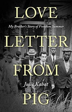 portada Love Letter From Pig: My Brother's Story of Freedom Summer 