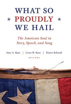 portada what so proudly we hail: the american soul in story, speech, and song (en Inglés)