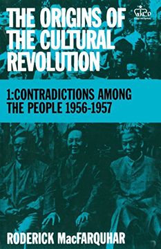 portada The Origins of the Cultural Revolution, Vol. 1: Contradictions Among the People 1956-1957