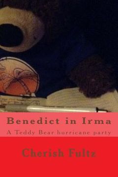 portada Benedict in Irma: A Teddy Bear hurricane party (en Inglés)